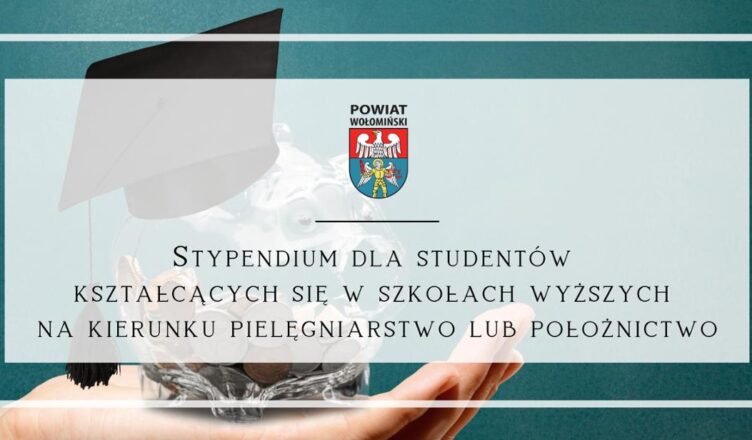 Stypendium dla studentów kształcących się w szkołach wyższych na kierunku pielęgniarstwo lub położnictwo