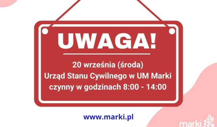 Marki - Zmiany godzin pracy Urzędu Stanu Cywilnego
