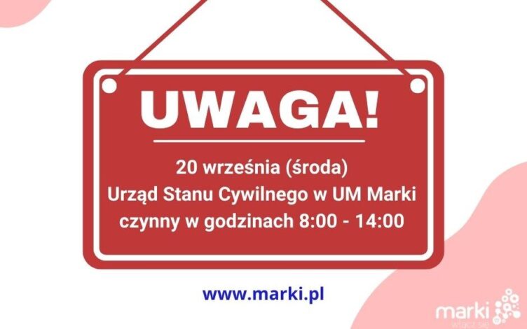 Marki - Zmiany godzin pracy Urzędu Stanu Cywilnego