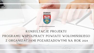 Konsultacje projektu programu współpracy Powiatu Wołomińskiego z organizacjami pozarządowymi na rok 2024