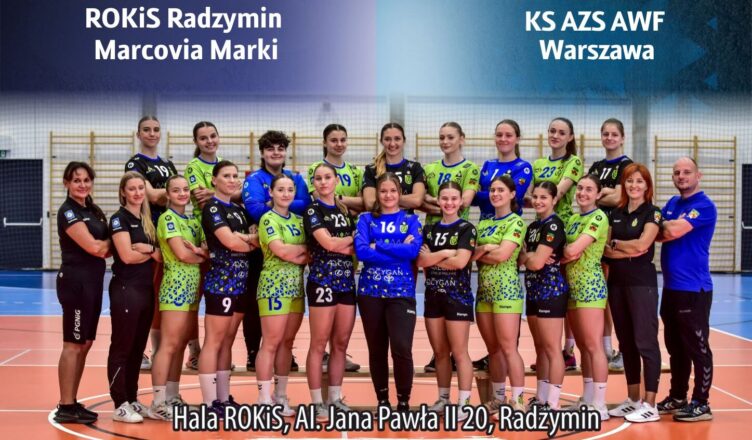 Marki - druga kolejka 1 ligi kobiet w piłce ręcznej