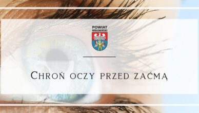 Bezpłatna akcja profilaktyczna - Chroń oczy przed zaćmą