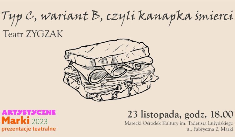 Marki - Typ C, wariant B, czyli Kanapka śmierci