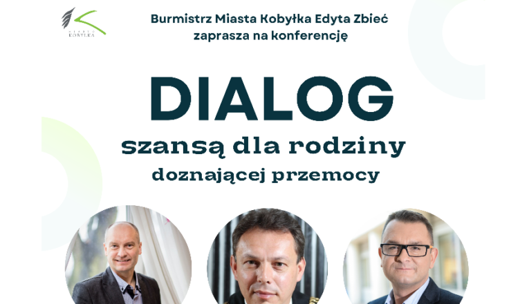 Kobyłka - konferencja „DIALOG szansą dla rodziny doznającej przemocy”.
