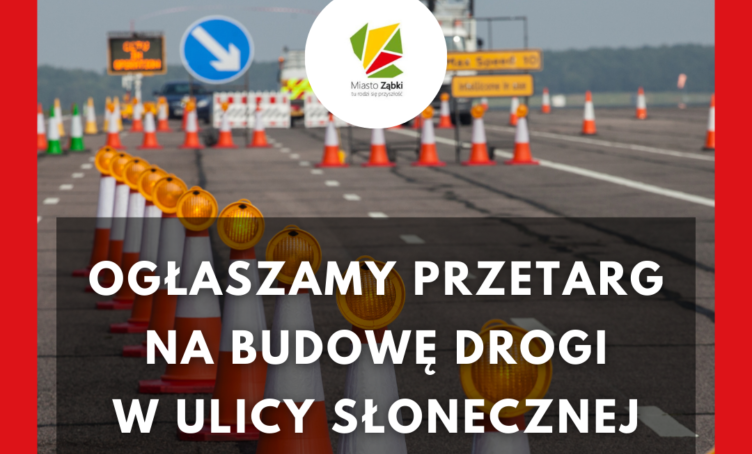 Ząbki - przetarg na budowę drogi w ul. Słonecznej