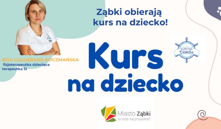 Ząbki - obierają Kurs Na Dziecko!