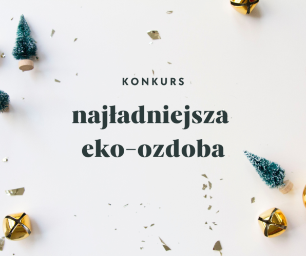 Wołomin - wyniki konkursu na najładniejszą eko-ozdobę