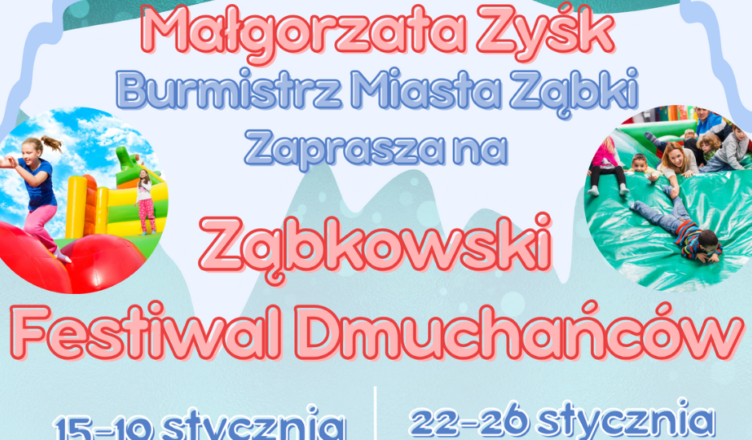 Burmistrz Ząbek zaprasza na Festiwal Dmuchańców