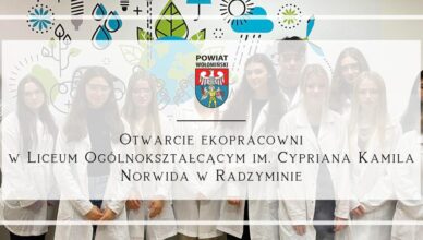 Otwarcie ekopracowni w Liceum Ogólnokształcącym im. Cypriana Kamila Norwida w Radzyminie