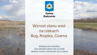 Radzymin - wzrost stanu wód na rzekach Bug, Rządza i Czarna - pogotowie przeciwpowodziowe