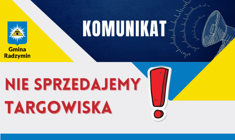 Radzymin - Komunikat dot. Targowiska