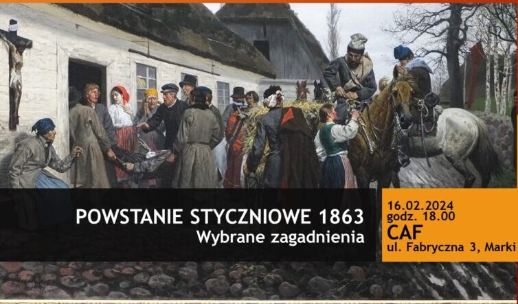 Marki - Powstanie Styczniowe 1863 r. - wybrane zagadnienia