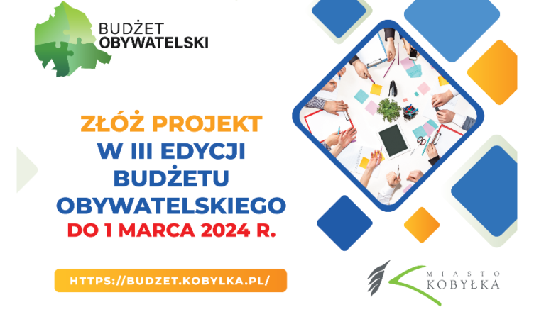 Złóż projekt w III edycji Budżetu Obywatelskiego w Kobyłce