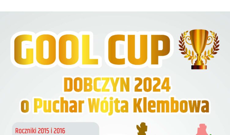 Turniej GOOL CUP Dobczyn 2024 o Puchar Wójta Gminy Klembów