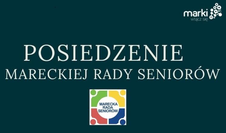 Marki - Posiedzenie Mareckiej Rady Seniorów
