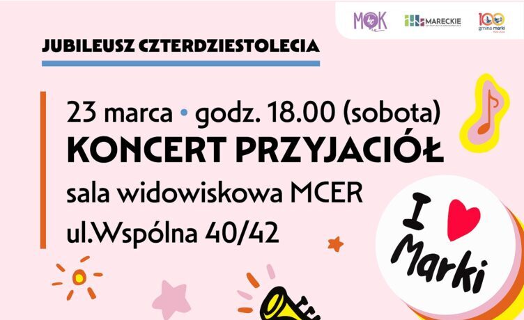 Marki - Koncert Przyjaciół
