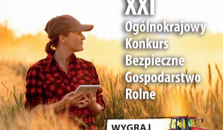 Kasa Rolniczego Ubezpieczenia Społecznego w roku 2024 organizuje XXI Ogólnokrajowy Konkurs Bezpieczne Gospodarstwo Rolne.