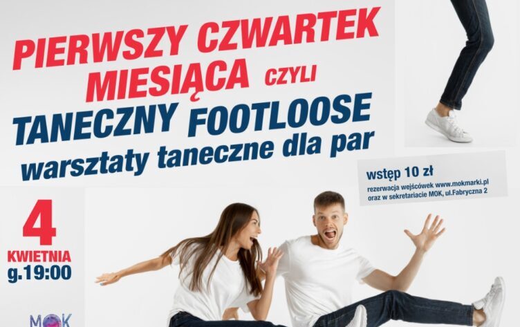 Marki - taneczny "footloose"