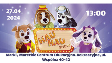 Już w sobotę "Hau Hau Show" po raz pierwszy wystąpi w Markach