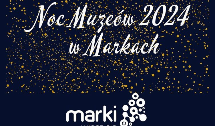 Na weekend 17-19 maja 2024 r. zaplanowano w mieście sporo atrakcji w ramach Nocy Muzeów