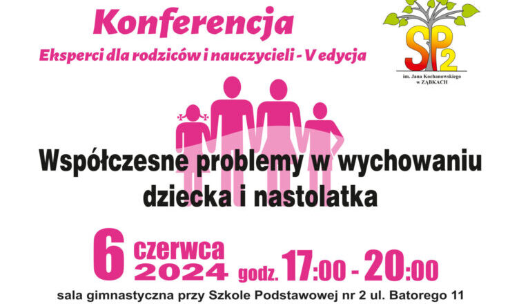 Ząbki - zaproszenie na konferencję pt. Współczesne problemy w wychowaniu dziecka i nastolatka