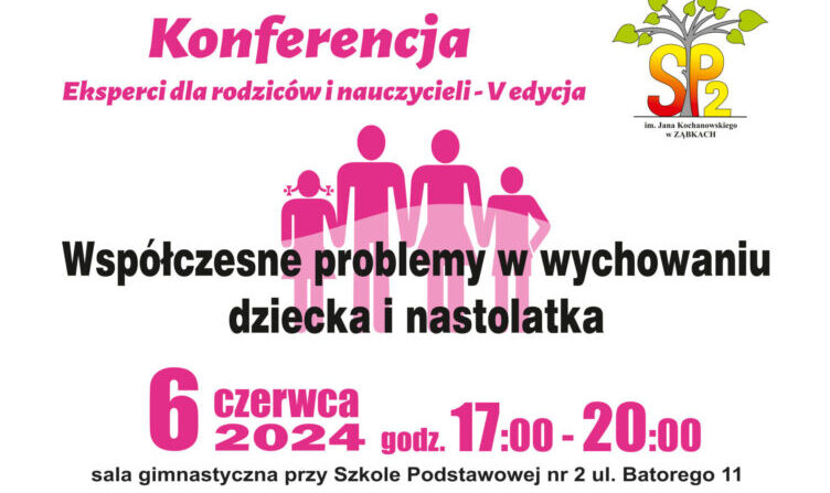 Ząbki - zaproszenie na konferencję pt. Współczesne problemy w wychowaniu dziecka i nastolatka