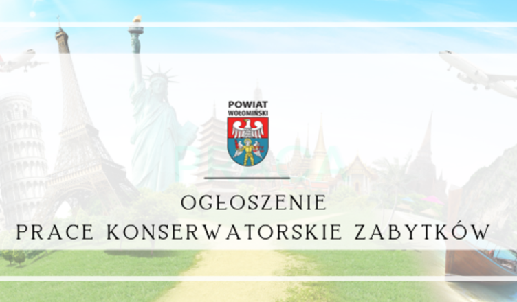 Ogłoszenie o naborze wniosków na udzielanie dotacji na prace konserwatorskie, restauratorskie lub roboty budowlane przy zabytkach wpisanych do rejestru zabytków lub znajdujących się w gminnej ewidencji zabytków