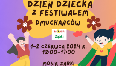 Ząbki - Dzień Dziecka z Festiwalem Dmuchańców!