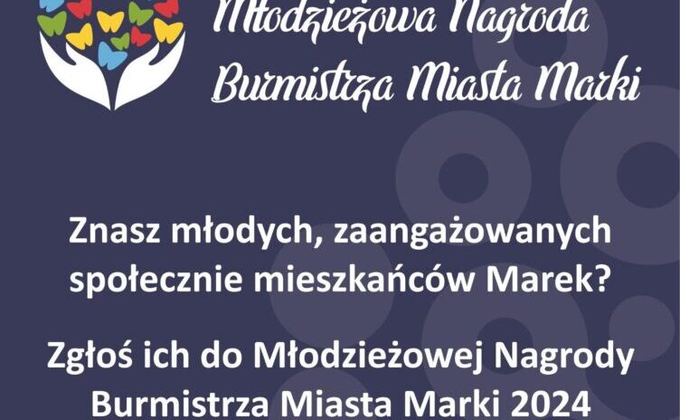 Młodzieżowa Nagroda Burmistrza Miasta Marki 2024