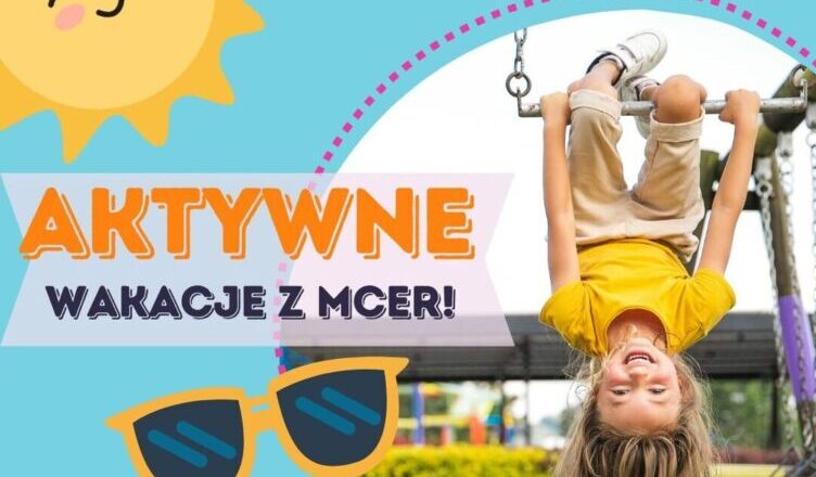 Marki - Wakacje 2024 w MCER