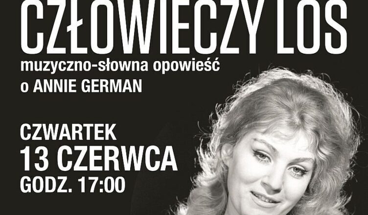 Marki - "Człowieczy los" Wspomnienie o Annie German