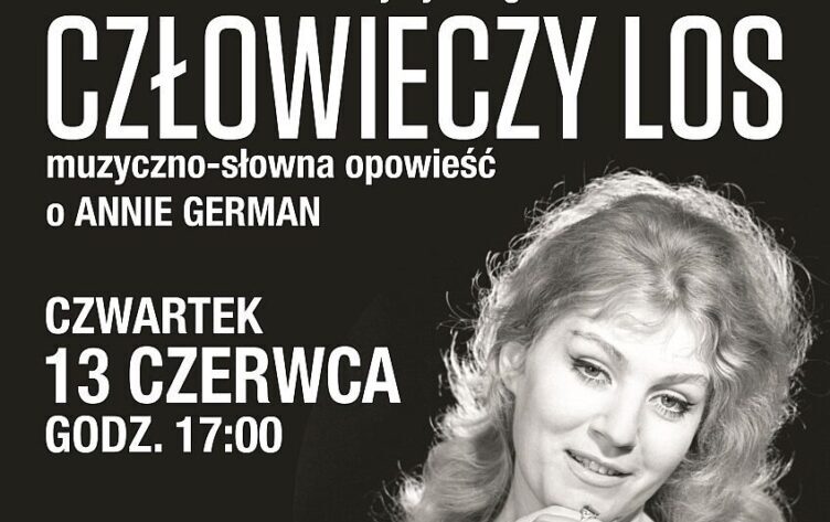 Marki - "Człowieczy los" Wspomnienie o Annie German