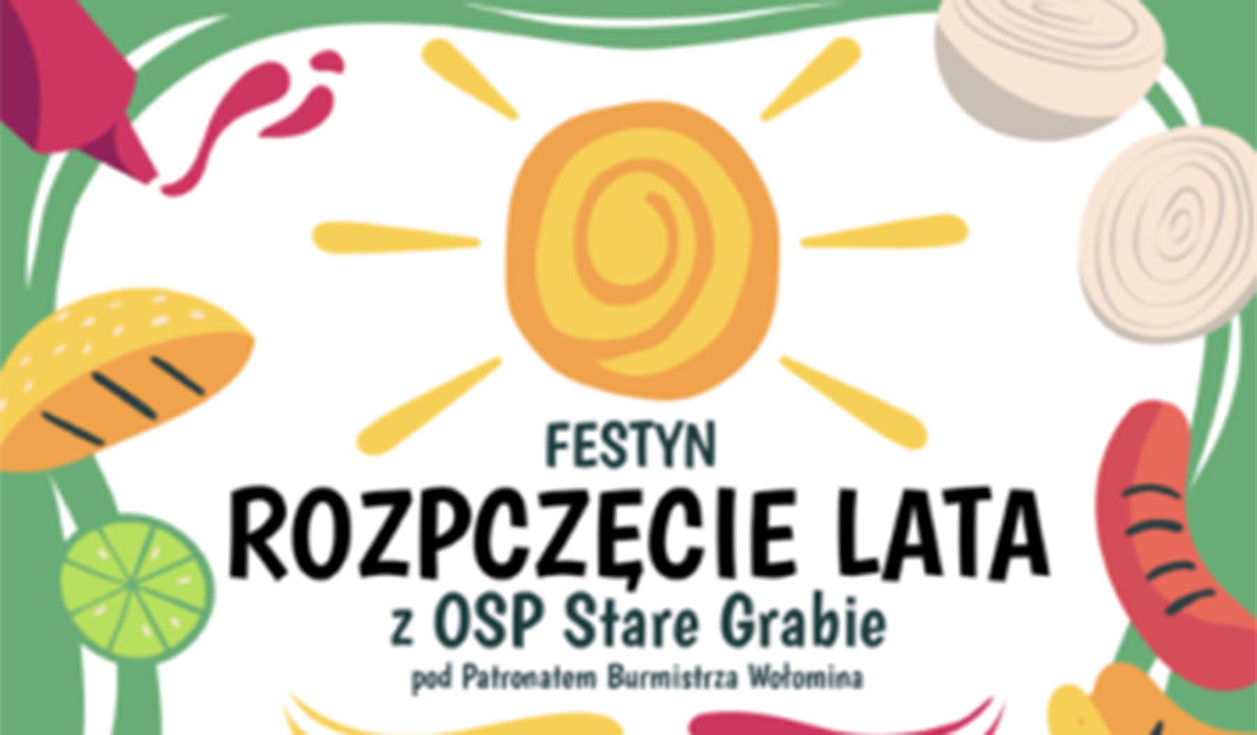 Festyn Rozpoczęcia Lata przy OSP Stare Grabie