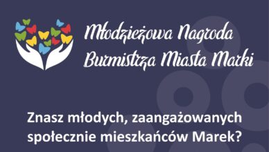 Marki - przedłużony termin składania zgłoszeń do Młodzieżowej Nagrody Burmistrza