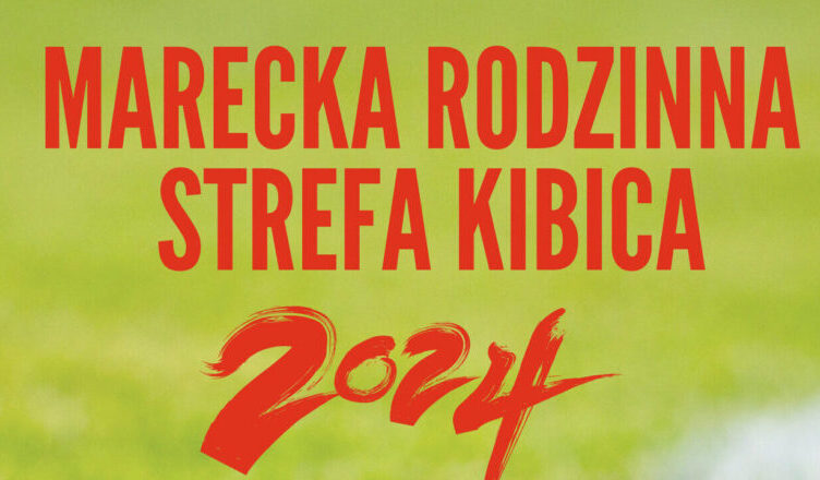 Marecka Rodzinna Strefa Kibica
