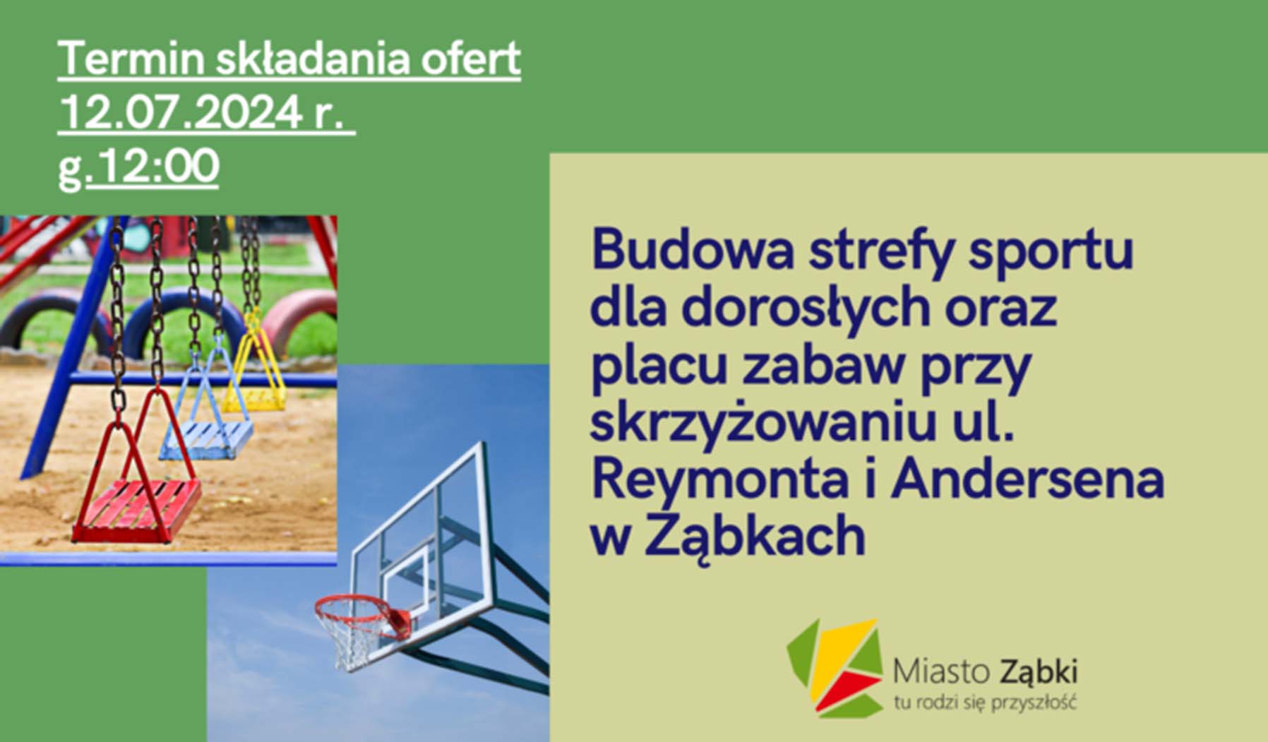 Zaproszenie do składania ofert - Budowa strefy sportu dla dorosłych oraz placu zabaw przy skrzyżowaniu ul. Reymonta i Andersena w Ząbkach