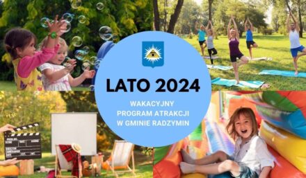 Wakacje w Gminie Radzymin – atrakcje dla każdego!