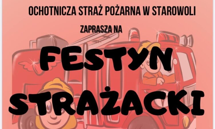 Jadów - Festyn Strażacki w Starowoli: wielkie święto dla całej rodziny