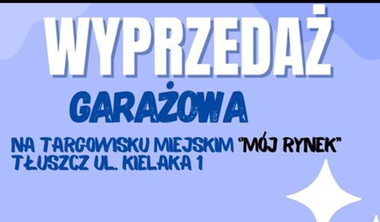 Tłuszcz - Zmiana terminów Wyprzedaży Garażowej – aktualizacja harmonogramu i regulamin