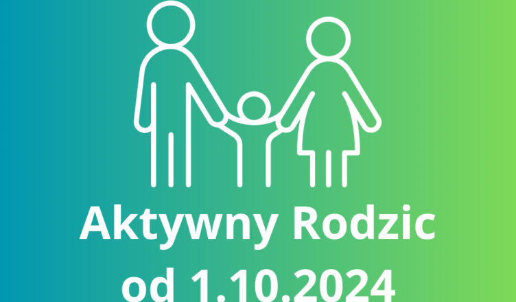 AKTYWNY RODZIC - pakiet świadczeń dla rodziców dzieci do lat 3