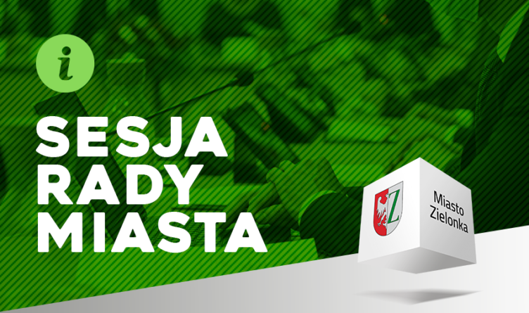 Zielonka - Zawiadomienie o XIII Sesji Rady Miasta