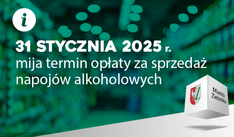 Zielonka - sprzedaż alkoholu – oświadczenie i opłata tylko do 31 stycznia