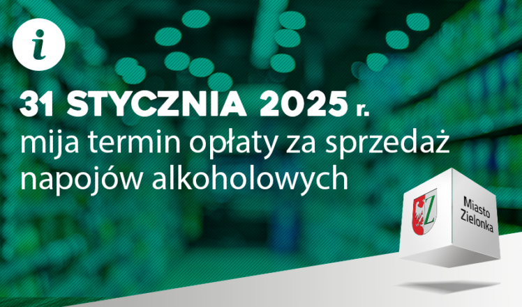Zielonka - sprzedaż alkoholu – oświadczenie i opłata tylko do 31 stycznia