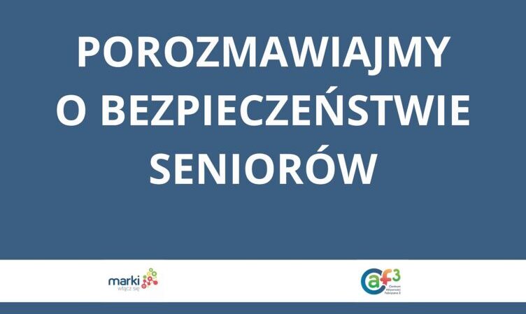 Bezpieczeństwo seniorów w Markach