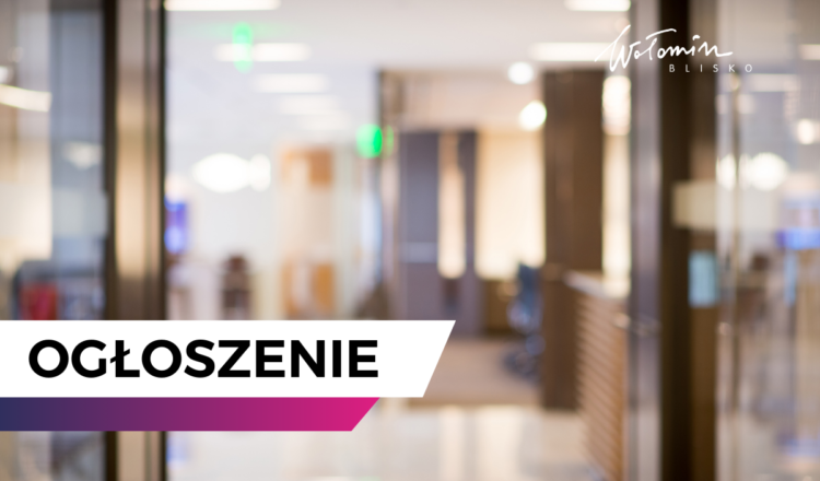 Wołomin - zmiana godzin pracy punktu potwierdzania profilu zaufanego