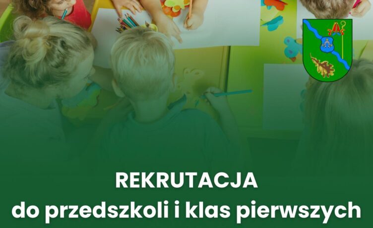 Dąbrówka - rekrutacja do przedszkoli, oddziałów przedszkolnych i klas pierwszych w szkołach podstawowych na rok szkolny 2025/2026.