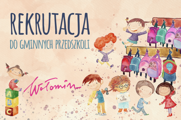 Wołomin - postępowanie rekrutacyjne do publicznych przedszkoli, oddziałów przedszkolnych w publicznych szkołach podstawowych na rok szkolny 2025/2026 na terenie gminy