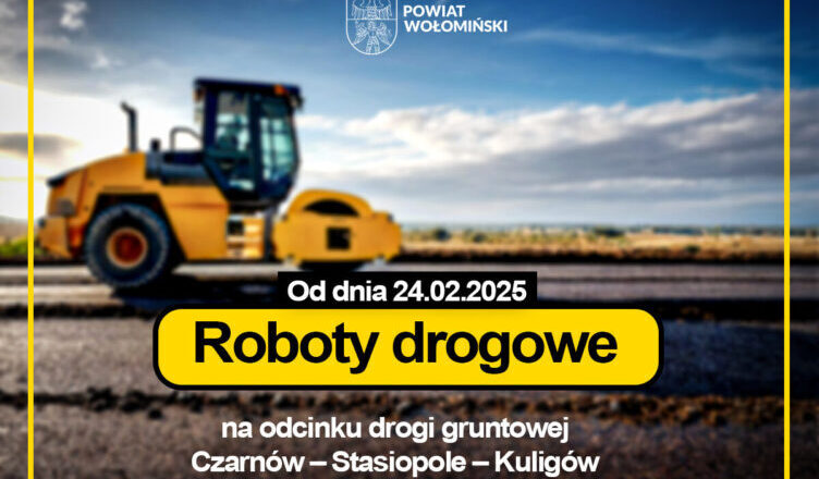 UWAGA! Roboty drogowe na trasie Czarnów – Stasiopole – Kuligów