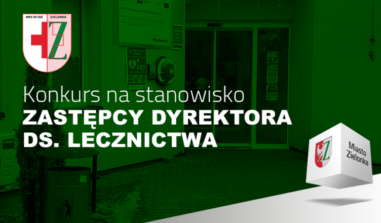 Zielonka - Konkurs na stanowisko Zastępcy Dyrektora ds. Lecznictwa Miejskiej Przychodni Zdrowia
