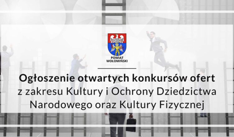 Ogłoszenie otwartych konkursów ofert kultura i ochrona dziedzictwa narodowego oraz kultura fizyczna